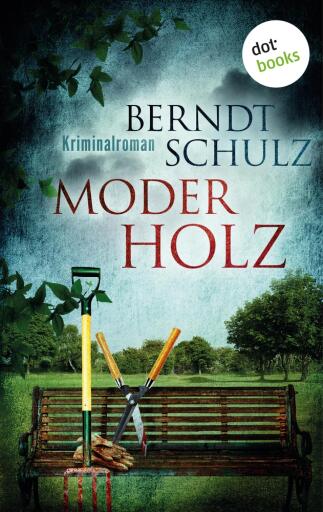 Berndt Schulz - Moderholz