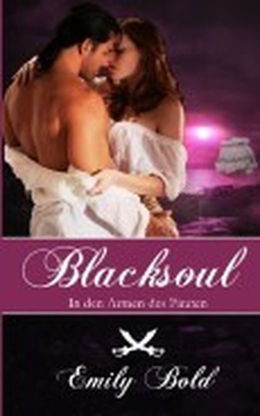 Emily Bold - Blacksoul/ In den Armen des Piraten