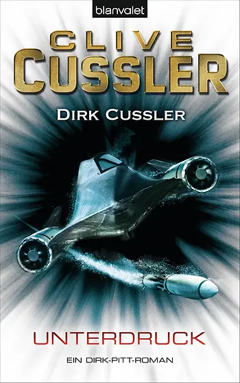 Clive und Dirk Cussler - Unterdruck (Dirk Pitt 22)