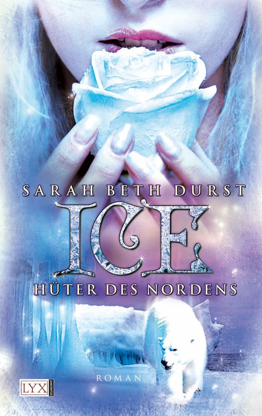 Sarah Beth Durst - ICE: Hüter des Nordens