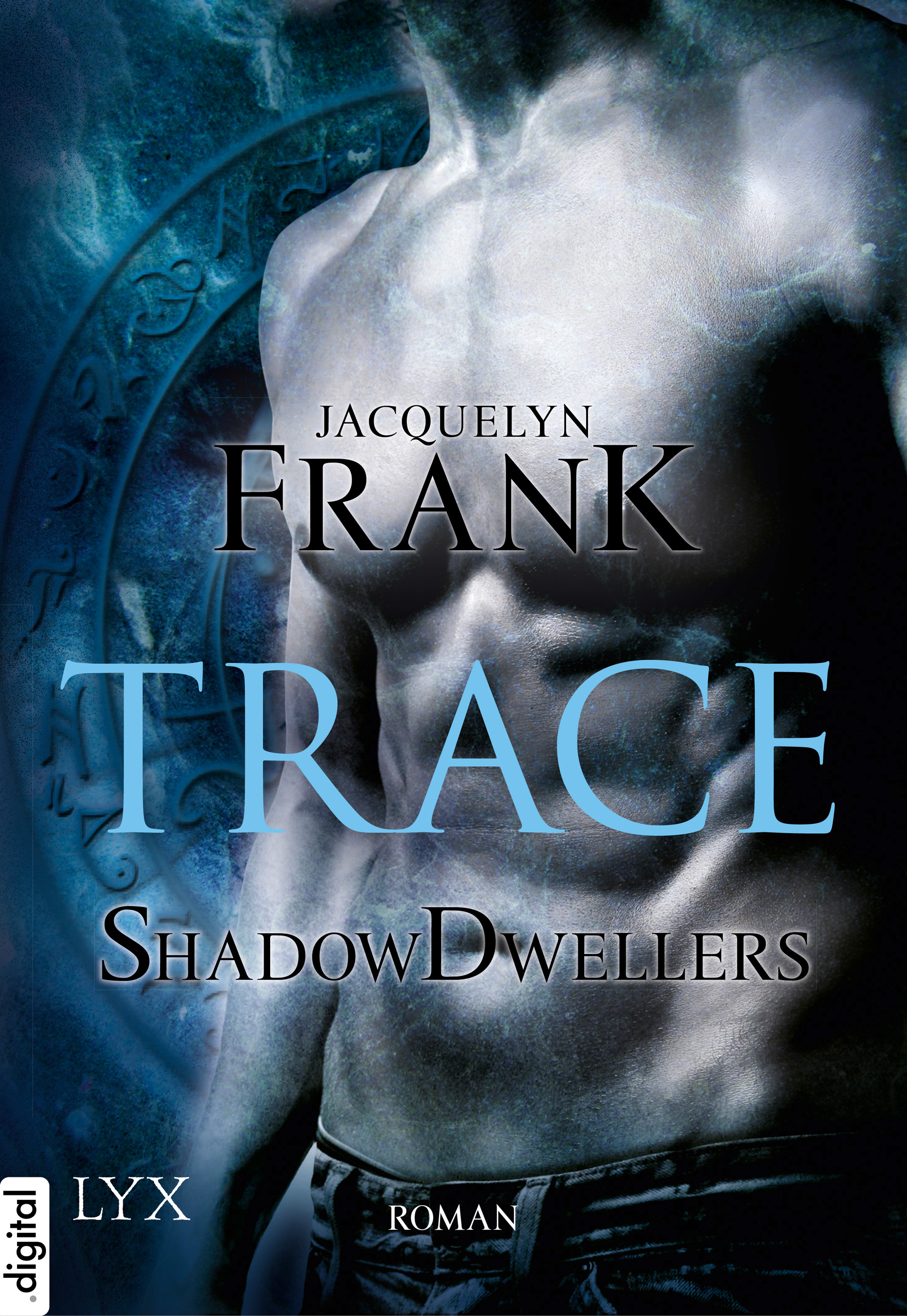 Jacquelyn Frank - ShadowDwellers 1: Trace